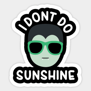 I dont do sunshine - Funny Vampire Sticker